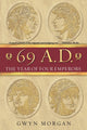 Book cover of: 69 A.D.. By: Gwyn Morgan