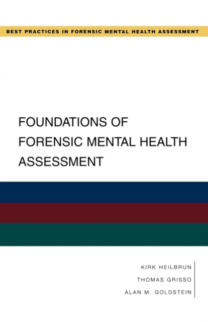 Book cover of: Foundations of Forensic Mental Health Assessment. By: Kirk Heilbrun