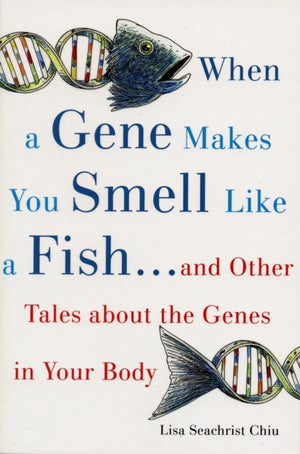 When a Gene Makes You Smell Like a Fish
