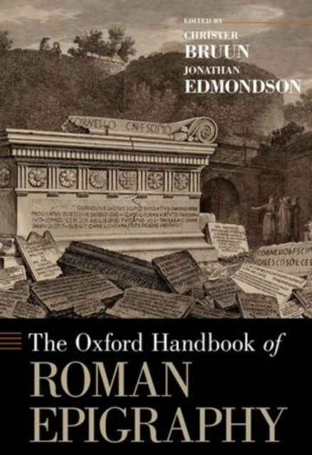 Book cover of: Oxford Handbook of Roman Epigraphy. By: Christer Bruun
