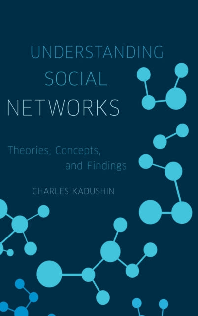 Book cover of: Understanding Social Networks. By: Charles Kadushin