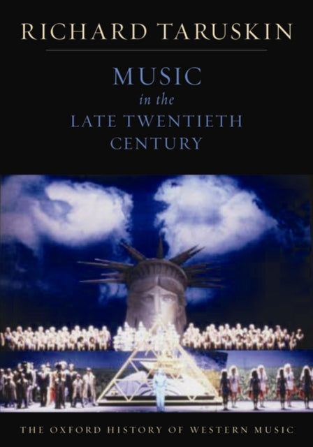 Oxford History of Western Music: Music in the Late Twentieth Century