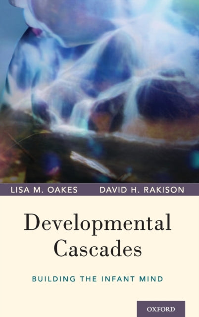 Book cover of: Developmental Cascades. By: Lisa M. Oakes