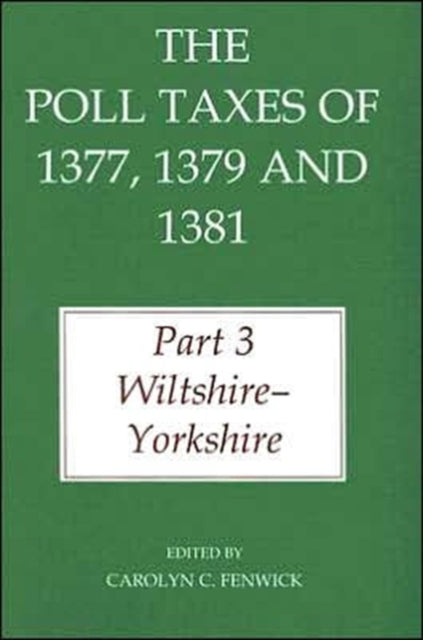 Book cover of: Poll Taxes of 1377, 1379, and 1381. By: Carolyn C. Fenwick