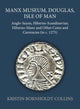 Book cover of: Manx Museum, Douglas, Isle of Man. By: Kristen Bornholdt Collins
