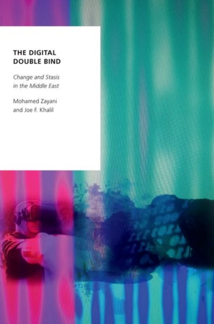 Book cover of: Digital Double Bind. By: Zayani