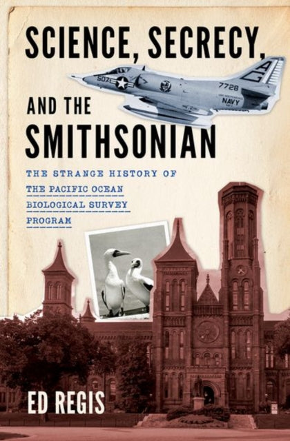 Book cover of: Science, Secrecy, and the Smithsonian. By: Ed Regis