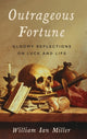Book cover of: Outrageous Fortune. By: William Ian Miller