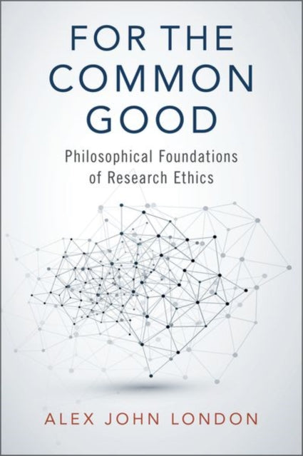 Book cover of: For the Common Good. By: Alex John London