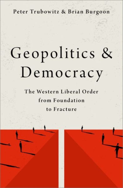 Book cover of: Geopolitics and Democracy. By: Peter Trubowitz