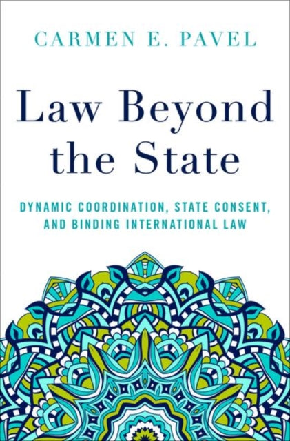 Book cover of: Law Beyond the State. By: Carmen E. Pavel