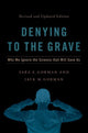 Book cover of: Denying to the Grave. By: Sara E. Gorman