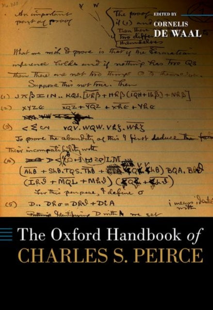 Book cover of: Oxford Handbook of Charles S. Peirce. By: Cornelis de Waal