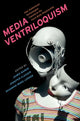 Book cover of: Media Ventriloquism. By: Jaimie Baron