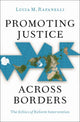 Book cover of: Promoting Justice Across Borders. By: Lucia M. Rafanelli
