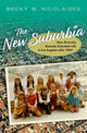 Book cover of: New Suburbia. By: Becky M. Nicolaides
