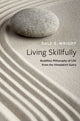 Book cover of: Living Skillfully. By: Dale S. Wright