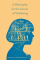 Book cover of: Philosophy for the Science of Well-Being. By: Anna Alexandrova