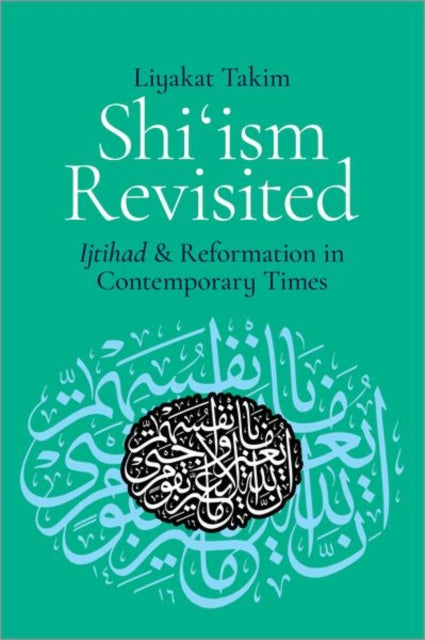 Book cover of: Shi'ism Revisited. By: Liyakat Takim
