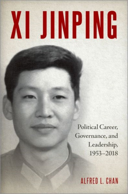 Book cover of: Xi Jinping. By: Alfred L. Chan