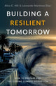 Book cover of: Building a Resilient Tomorrow. By: Alice C. Hill
