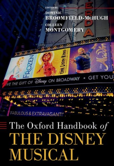 Book cover of: Oxford Handbook of the Disney Musical. By: Dominic Broomfield-McHugh