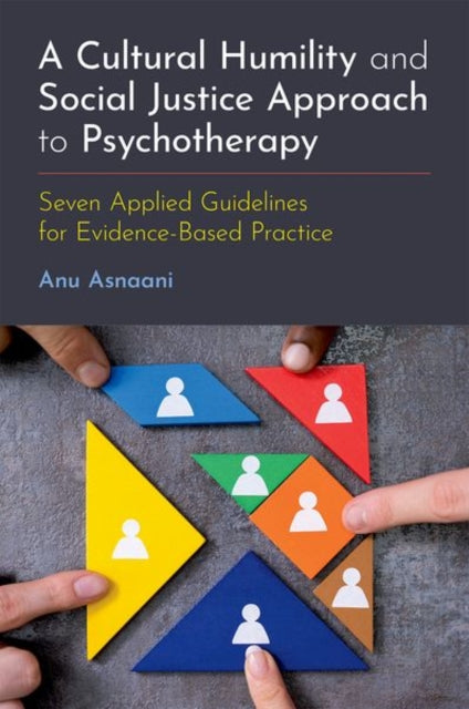 Book cover of: Cultural Humility and Social Justice Approach to Psychotherapy. By: Anu Asnaani