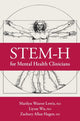 Book cover of: STEM-H for Mental Health Clinicians. By: Marilyn Weaver Lewis