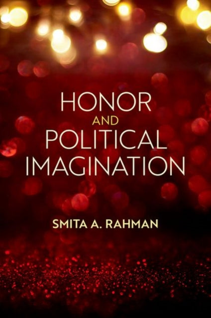 Book cover of: Honor and Political Imagination. By: Rahman