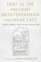 Book cover of: Debt in the Ancient Mediterranean and Near East. By: John Weisweiler