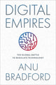 Digital Empires, The Global Battle to Regulate Technology 9780197649268 Anu Bradford