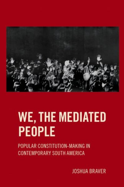 Book cover of: We the Mediated People. By: Joshua Braver