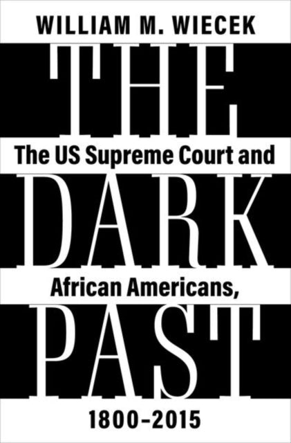 Book cover of: Dark Past. By: William M. Wiecek