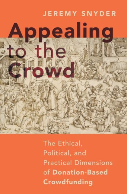 Book cover of: Appealing to the Crowd. By: Jeremy Snyder