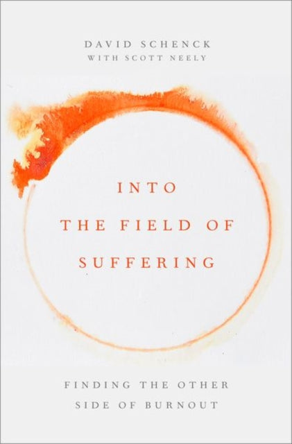 Book cover of: Into the Field of Suffering. By: David Schenck