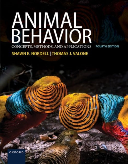 Animal Behavior, Concepts, Methods, and Applications 9780197666913 Shawn Nordell