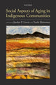 Book cover of: Social Aspects of Aging in Indigenous Communities. By: Tuula Heinonen