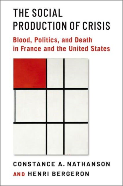 Book cover of: Social Production of Crisis. By: Constance A. Nathanson