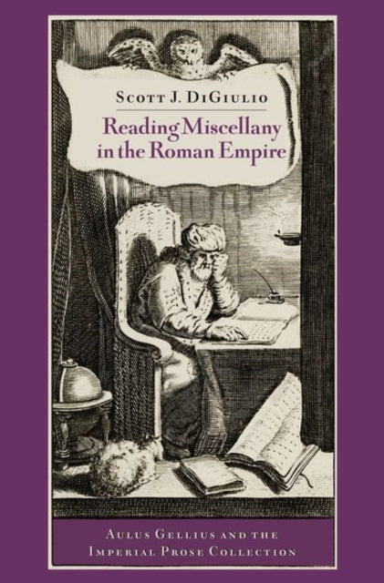 Book cover of: Reading Miscellany in the Roman Empire. By: Scott J. DiGiulio