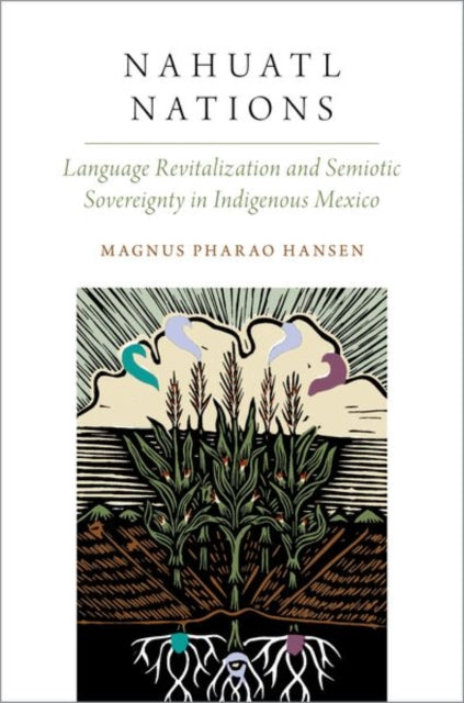 Book cover of: Nahuatl Nations. By: Magnus Pharao Hansen