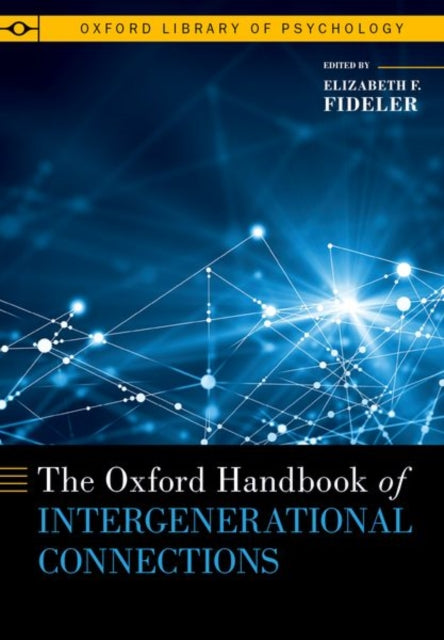 Book cover of: Oxford Handbook of Intergenerational Connections