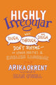 Book cover of: Highly Irregular. By: Arika Okrent