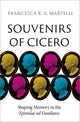 Book cover of: Souvenirs of Cicero. By: Francesca K. A. Martelli