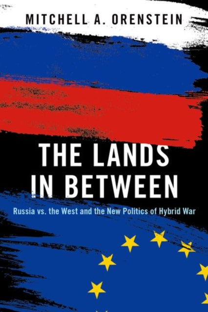 Book cover of: Lands in Between. By: Mitchell A. Orenstein