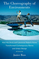 Book cover of: Choreography of Environments. By: Janice Ross
