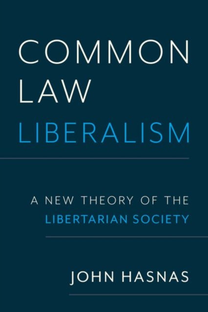 Book cover of: Common Law Liberalism. By: John Hasnas