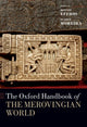 Book cover of: Oxford Handbook of the Merovingian World. By: Bonnie Effros