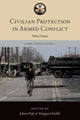 Book cover of: Civilian Protection in Armed Conflict. By: The Lieber The Lieber Studies Series