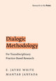 Book cover of: Dialogic Methodology for Transdisciplinary Practice-Based Research