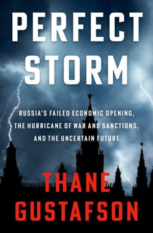 Perfect Storm, Russia's Failed Economic Opening, the Hurricane of War and Sanctions, and the Uncertain Future